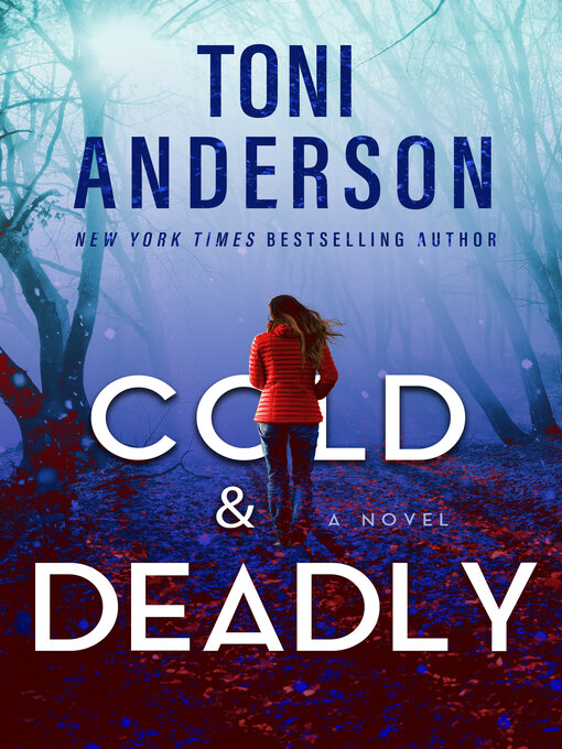 Title details for Cold & Deadly by Toni Anderson - Available